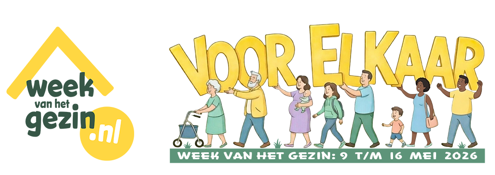 Week van het Gezin - 9 t/m 16 mei 2026 Week van het Gezin - 9 t/m 16 mei 2026