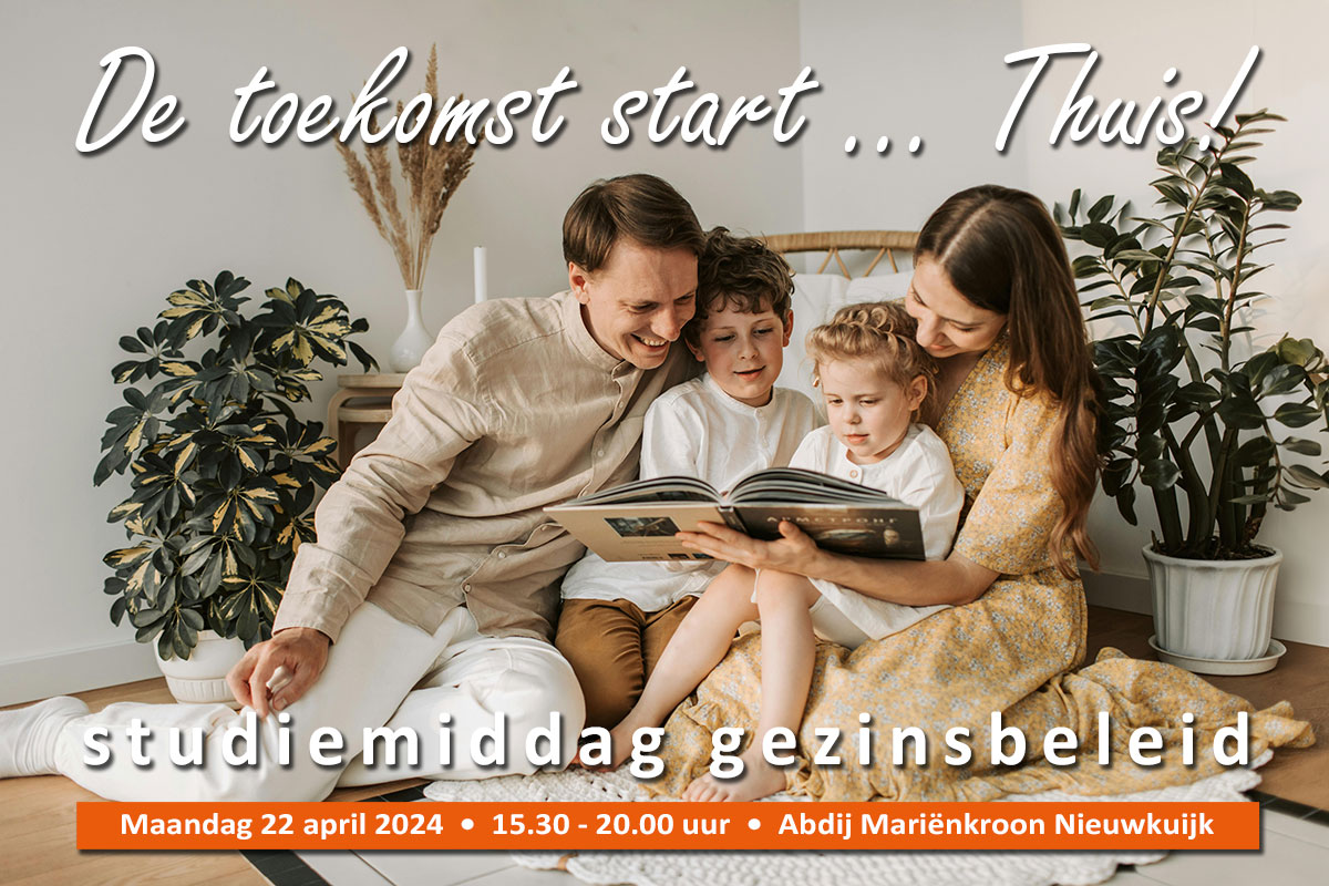 Studiemiddag De toekomst start ... thuis Studiemiddag De toekomst start ... thuis